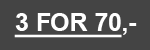 <b> CLUB DEAL 3 FOR 70,- </b>