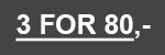 <b> CLUB DEAL 3 for 80,- </b>